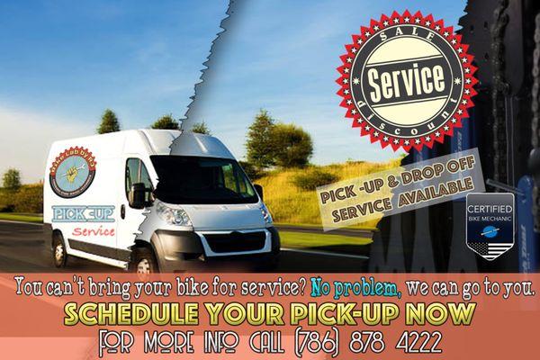 If you can't bring your bike for service, no problem, we go pick it up for you and deliver it for you.