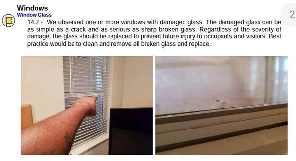 We observed damaged glass. The blinds were hiding the damage and the exterior was blocked off. This needs to be repaired.