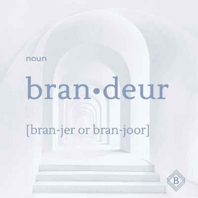 BRANDEUR: Pronounced bran-jer or bran-joor