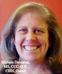 Michele Demarest, MS, CCC-SLP, CBIS, Speech Therapist, Owner