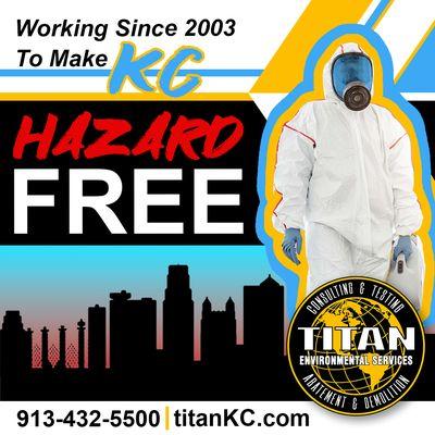 Titan Has been working hard since 2003 to keep its KC community hazard free.