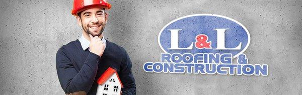 L&L Roofing and Construction Residential and Commercial