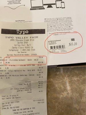 Price on the receipt is $10 more than the price tagged on the product! I get it, it's Typo duh.