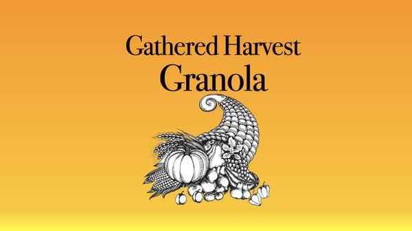 Gathered Harvest Granola