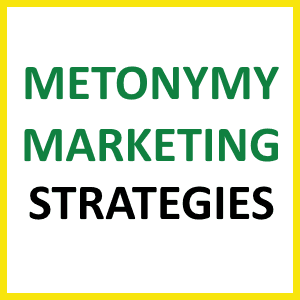 Metonymy Marketing Strategies