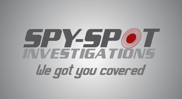 Spy Spot Investigations, We got you covered!