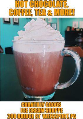 Hot Chocolate, Specialty Teas, Fresh Pressed Coffee.