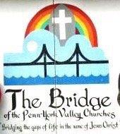 The Bridge of The Penn York Valley Churches