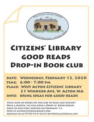 Good Reads 'Drop-in' monthly Book Club at West Acton Citizens' Library Wednesdays. Launch is Feb 12 , 6pm. Come by!