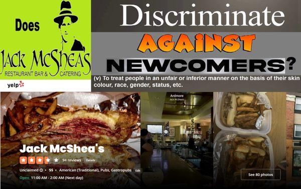 Does Jack McShea's discriminate against newcomers?