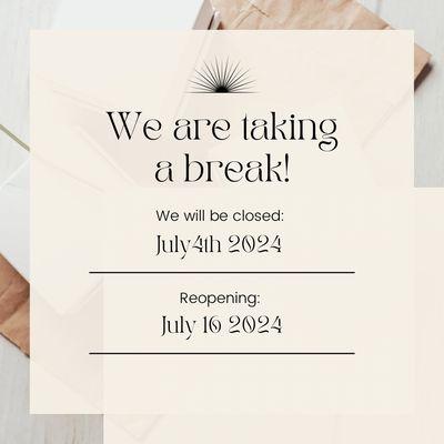 We will be closed starting July 4th to July 16th 2024.