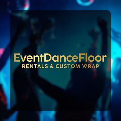 Event Dance Floor Rentals & Custom Wrap