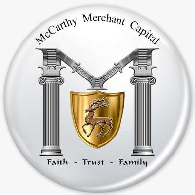 McCarthy Merchant Capital's Motto of Faith, Trust & Family are the prime tenets of our business.