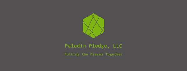 Paladin Pledge, LLC Putting the Pieces Together