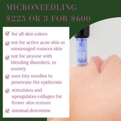 Ask about cosmetic microneedling to turn back time and reveal a  youthful appearance.