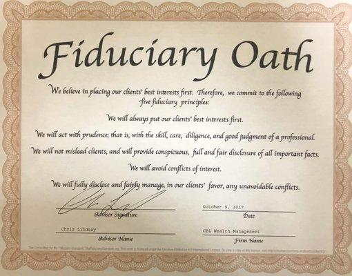 I pledge to act as a fiduciary in all of my dealings with clients