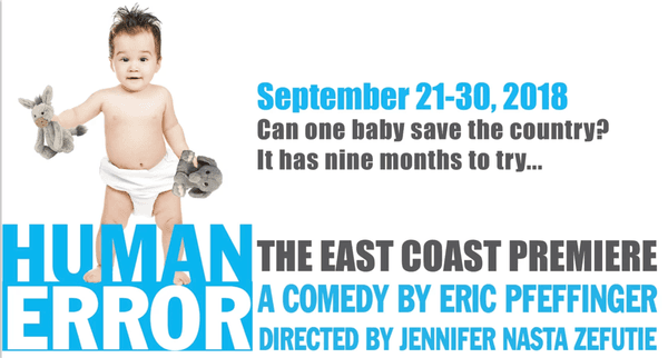 HUMAN ERROR by Eric Pfeffinger.  The East Coast Premiere, September 2018