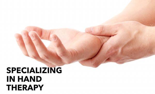 We specialize in hand therapy!