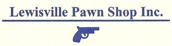 Lewisville Pawn Shop Inc