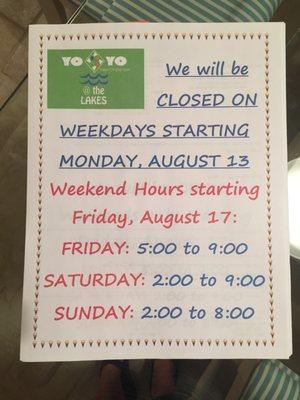 These are the new hours for Yo Yo's at the Lakes