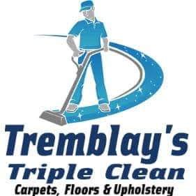 Tremblay's Triple Clean We stand behind our work as sure as you stand on it!!