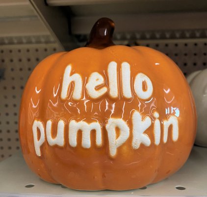 Hello pumpkin