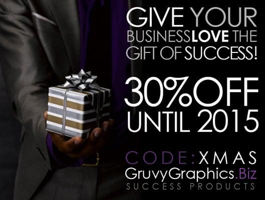 Get the gift that benefits the whole family...."SUCCESS!" Order online @ www.gruvygraphics.biz and get 30% Off EVERYTHING until