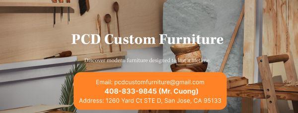 CALL US NOW to estimate your project free and fast. 408-833-9845 (Mr. Cuong). Website: www.pcdcustomfurniture.com