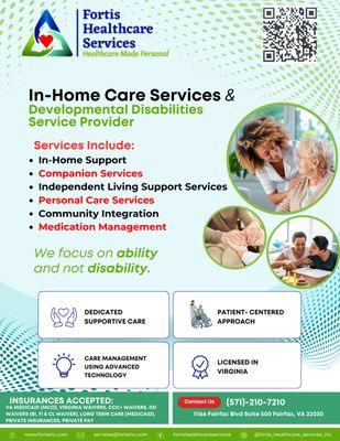 Fortis healthcare services, inc. services provided includes:  companion services, personal care services, Developmental disability care.