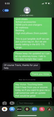 Text messages with Victor. Promised they would be in touch. Took responsibility and I trusted them. Then ghosted me.