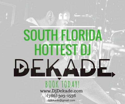 DJ Dekade South Florida DJ www.DjDekade.com 786-303-1536