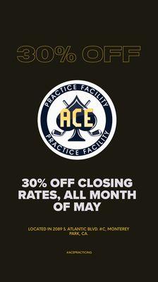 Visit ACE and get 30% off closing rates ALL month of May