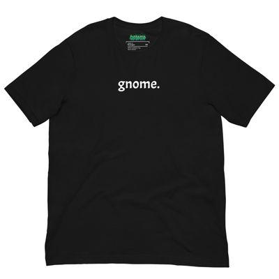 Just Gnome T Shirt