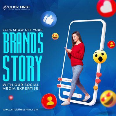 Let us be the storytellers behind your brand's success for more information.

Visit www.clickfirstsmm.com NOW!