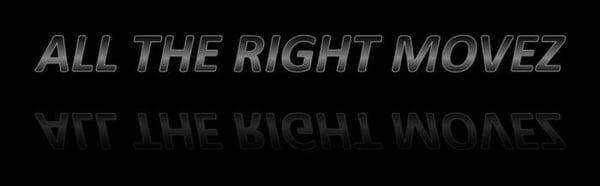 "You Can't Go Wrong With All The Right Movez"