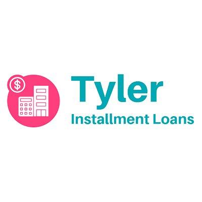 Tyler Installment Loans