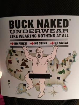 Buck naked underwear! Very comfy!