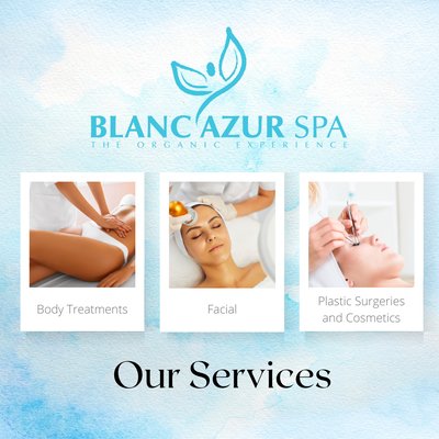 Blanc Azur Spa Services include Body Slimming Treatments, Facial, Plastic Surgeries (free consultation)