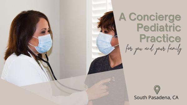 A Concierge Pediatric Practice for you and you family. Located in South Pasadena, CA.