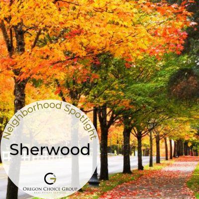 Explore Sherwood with Oregon Choice Group: 
https://oregonchoicegroup.com/clackamas-county/sherwood/