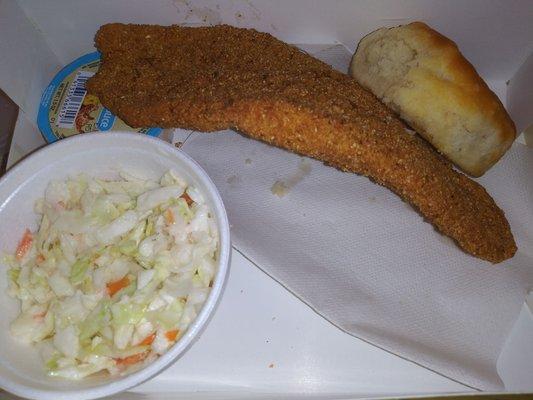 The fish snack with coleslaw and biscuit. The piece of fish was plenty big enough to feed me. I was just looking for a cheap meal. $5.