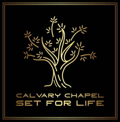 Calvary Chapel Set For Life