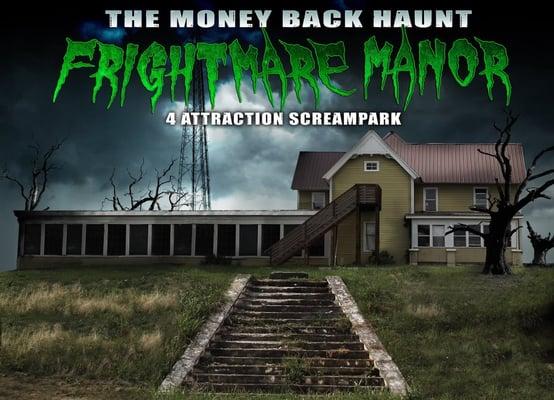 Frightmare Manor - 4 Attraction Screampark and The Money Back Haunt!