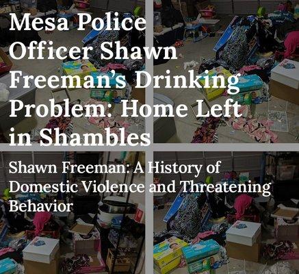 Mesa Police Officer Shawn Freeman's drinking problems leads to his home in shambles