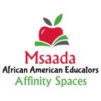 Msaada African American Educators Affinity Spaces