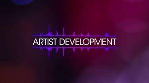 ARTIST DEVELOPMENT