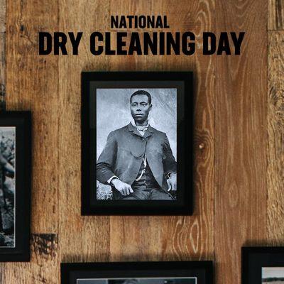 Happy National Dry Cleaning Day, In 1821 Thomas Jennings, an inventor and abolitionist leader filed a patent for dry-scouring now DRY CLEAN