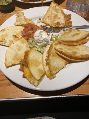 Cheese Quesadillas? Over cooked as cheese was coming out and crispy. The outside edge was good. I left it. The inside was edible.