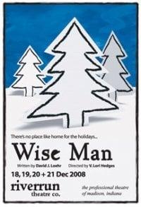 This is the poster for our current production, the world premiere of "Wise Man," Dec 2008.