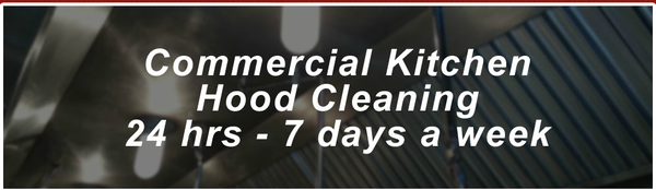 Commercial Kitchen Hood Cleaning 24-7 days a week